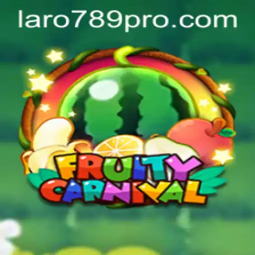 Exploring FruityCarnival: The Exciting World of LARO 789