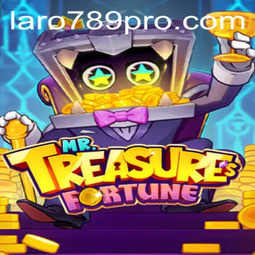 Discover the Enigmatic World of MrTreasuresFortune and LARO 789
