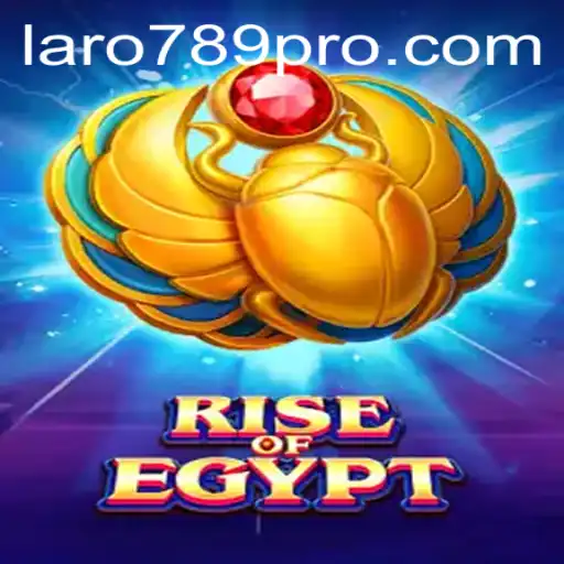 Exploring the Enigmatic World of RiseOfEgypt with LARO 789
