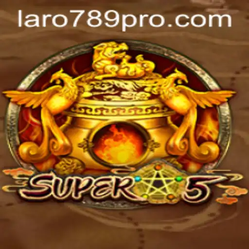Exploring the World of Super5: Unveiling LARO 789