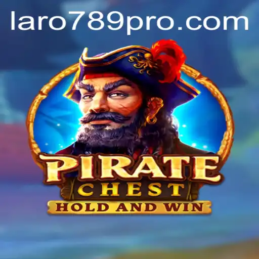 Exploring the World of PirateChest: A Thrilling New Game Experience with LARO 789