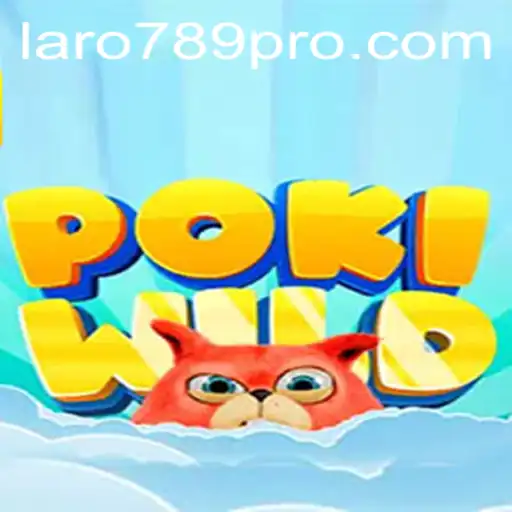 Explore the Exciting World of PokiWild and Discover the Thrills of LARO 789
